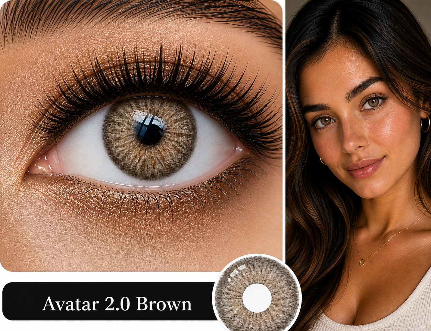 Avatar 2.0 Brown Beauty Eyes